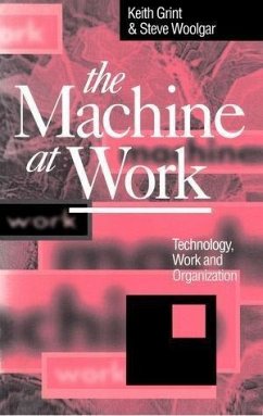 The Machine at Work (eBook, ePUB) - Grint, Keith; Woolgar, Steve