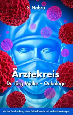 Ärztekreis Dr. Jörg Müller - Onkologe (eBook, ePUB) Ärztekreis Dr. Jörg Müller - Onkologe (eBook, ePUB)