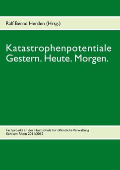 Katastrophenpotentiale - Gestern. Heute. Morgen. (eBook, ePUB) - Herden, Ralf Bernd