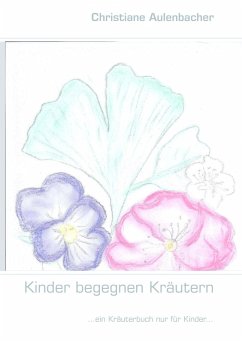 Kinder begegnen Kräutern (eBook, ePUB) - Aulenbacher, Christiane