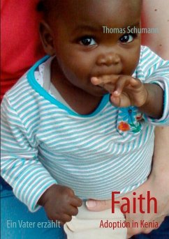 Faith - Adoption in Kenia (eBook, ePUB) - Schumann, Thomas