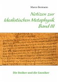 Notizen zur Idealistischen Metaphysik III (eBook, PDF)