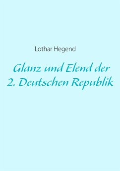 Glanz und Elend der 2. Deutschen Republik (eBook, ePUB)