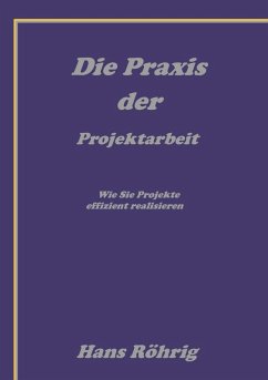 Cover Die Praxis der Projektarbeit (eBook, ePUB)