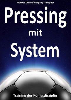 Pressing mit System (eBook, ePUB) - Claßen, Manfred; Schnepper, Wolfgang