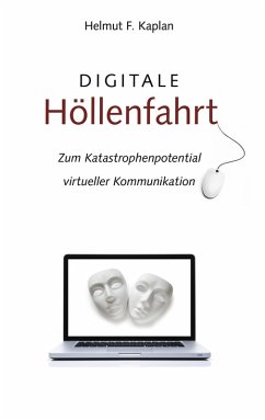 Digitale Höllenfahrt (eBook, ePUB) - Kaplan, Helmut F.