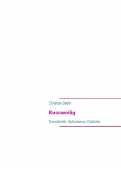 Kussweilig (eBook, ePUB) - Bedor, Christian
