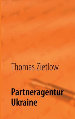 Partneragentur Ukraine (eBook, ePUB) - Zietlow, Thomas; Sachs, Hans