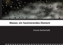 Wasser, ein faszinierendes Element (eBook, ePUB) - Gottschalk, Ursula