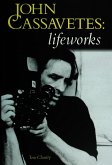 John Cassavetes: Lifeworks (eBook, ePUB)