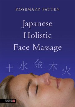Japanese Holistic Face Massage (eBook, ePUB) - Patten, Rosemary