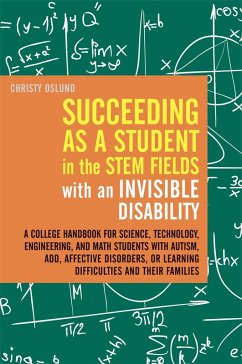 Succeeding as a Student in the STEM Fields with an Invisible Disability (eBook, ePUB) - Oslund, Christy