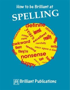 How to be Brilliant at Spelling (eBook, PDF) - Yates, Irene