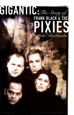 Cover Gigantic: The Story Of Frank Black And The Pixies (eBook, ePUB)
