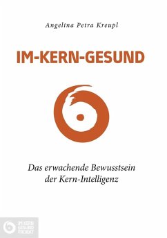 Im-Kern-gesund (eBook, ePUB) - Kreupl, Angelina Petra