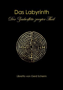 Das Labyrinth. Der Zauberflöte zweyter Theil (eBook, ePUB) - Scherm, Gerd