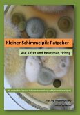 Kleiner Schimmelpilz Ratgeber (eBook, ePUB)