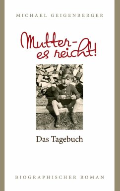 Mutter - es reicht! (eBook, ePUB) - Geigenberger, Michael