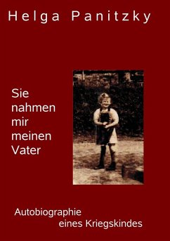 Sie nahmen mir meinen Vater (eBook, ePUB) - Panitzky, Helga