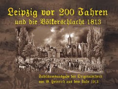 Leipzig vor 200 Jahren und die Völkerschlacht 1813 (eBook, ePUB) - Hemmann, Tino