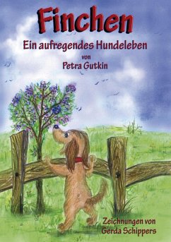 Finchen - Ein aufregendes Hundeleben (eBook, ePUB) - Gutkin, Petra