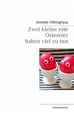 Zwei kleine rote Ostereier haben viel zu tun (eBook, ePUB)