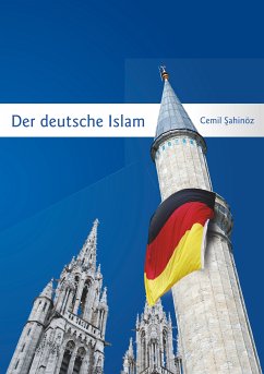 Der deutsche Islam (eBook, ePUB) - Sahinöz, Cemil