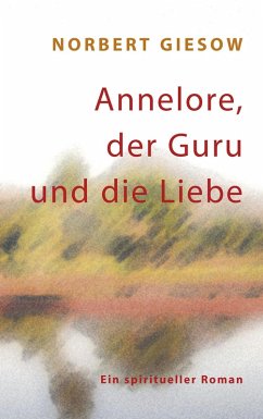 Annelore, der Guru und die Liebe (eBook, ePUB)