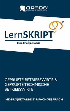 Lernskript IHK-Projektarbeit und Fachgespräch für Geprüfte Betriebswirte und Geprüfte Technische Betriebswirte (eBook, ePUB) - Bildung & Beratung®, Oreos