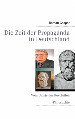 Die Zeit der Propaganda in Deutschland (eBook, ePUB)