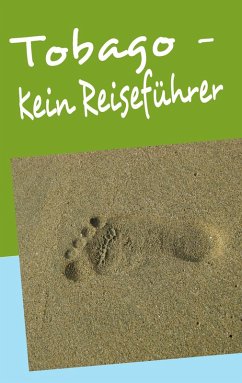 Tobago - Kein Reiseführer (eBook, ePUB) - Jentzsch, Michael