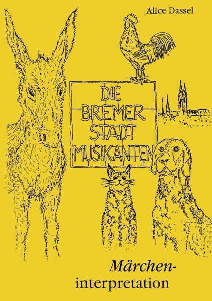 Die Bremer Stadtmusikanten (eBook, ePUB) Die Bremer Stadtmusikanten (eBook, ePUB)