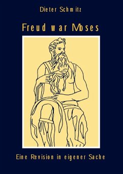 Freud war Moses (eBook, ePUB)