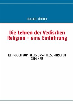 Die Lehren der Vedischen Religion - eine Einführung (eBook, ePUB)