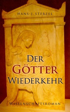 Der Götter Wiederkehr (eBook, ePUB) - Sterzel, Hans-J.