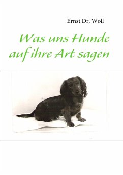 Was uns Hunde auf ihre Art sagen (eBook, ePUB) - Woll, Ernst