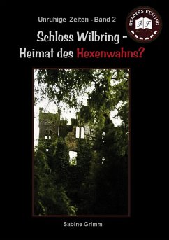Schloss Wilbring - Heimat des Hexenwahns? (eBook, ePUB) - Grimm, S.