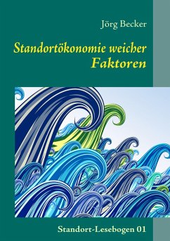 Standortökonomie weicher Faktoren (eBook, ePUB) - Becker, Jörg