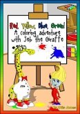 Red Yellow Blue Green! A Coloring Adventure with Jeb The Giraffe (eBook, ePUB)