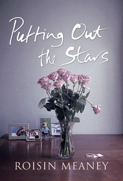 Putting Out the Stars, A Modern Irish Romance (eBook, ePUB) - Meaney, Roisin