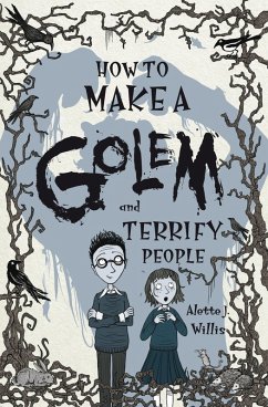 How to Make a Golem (and Terrify People) (eBook, ePUB) - Willis, Alette