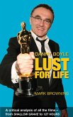 Danny Boyle - Lust for Life (eBook, PDF) Danny Boyle - Lust for Life (eBook, PDF)