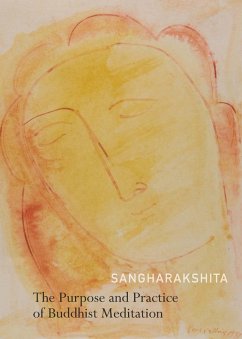 Purpose and Practice of Buddhist Meditation (eBook, ePUB) - Sangharakshita