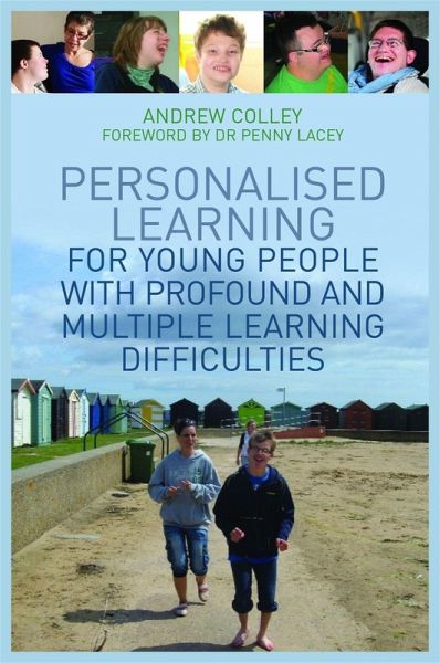 Personalised Learning for Young People with Profound and Multiple Learning Difficulties (eBook, ePUB) Personalised Learning for Young People with Profound and Multiple Learning Difficulties (eBook, ePUB)