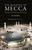 The Meaning of Mecca (eBook, ePUB)