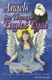 Angels See Through Eagles' Eyes (eBook, ePUB)