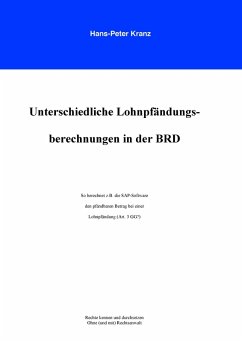 Unterschiedliche Lohnpfändungsberechnungen in der BRD (eBook, ePUB) - Kranz, Hans-Peter