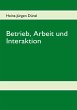 Betrieb, Arbeit und Interaktion (eBook,... - Bild 1