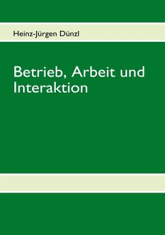 Betrieb, Arbeit und Interaktion (eBook, ePUB)