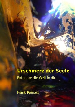 Urschmerz der Seele (eBook, ePUB) - Reinoss, Frank